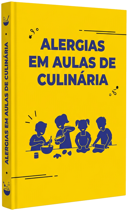 eBook - Guia Completo para Gerenciar Alergias Alimentares Graves em Aulas de Culinária Infantil